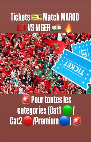 Tickets 🎫 Match MAROC 🇲🇦 VS NIGER 🇳🇪🔥