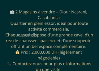 2 MAGASINS À VENDRE - ROUTE D'AZEMMOUR