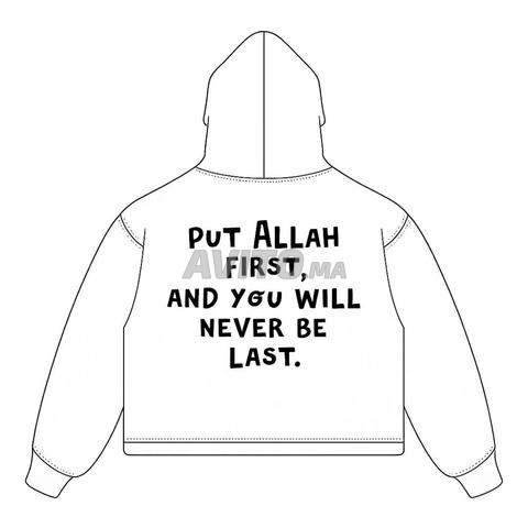 هودي PUT ALLAH FIRST AND YOU'LL NEVER BE LAST